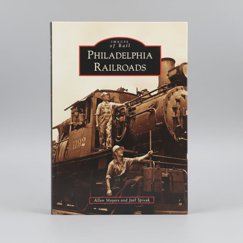 Book - Images Of Rail - Philadelphia Railroads