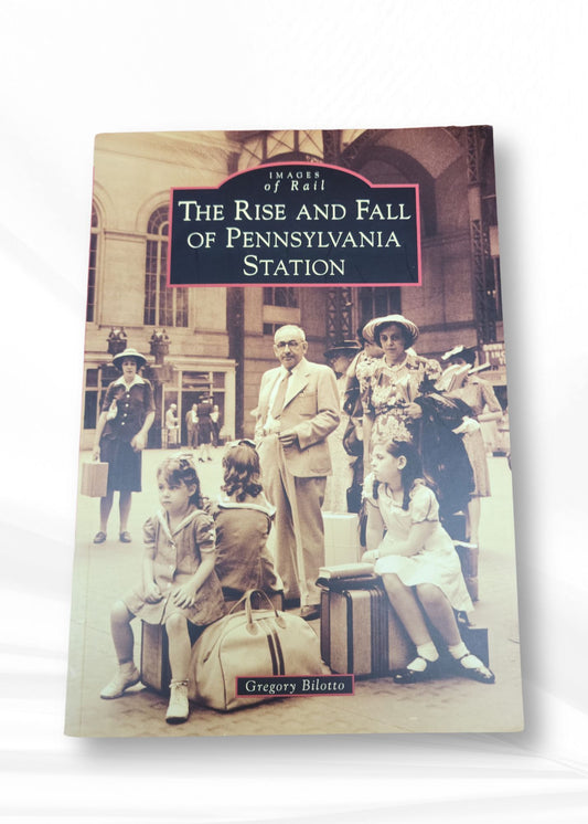 Book - Images of Rail - Rise & Fall of PA Station