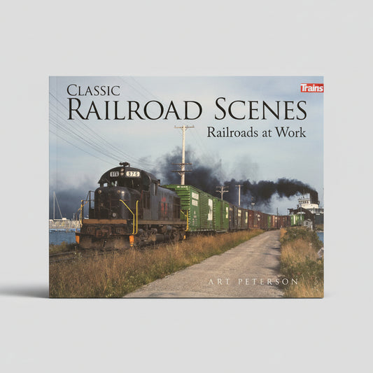 Book - Classic Railroad Scenes Railroads at Work